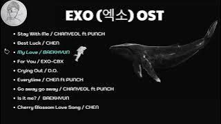 [PLAYLIST] EXO (엑소) OST DRAMA II  BAEKHYUN (백현), CHANYEOL (찬열), CHEN (첸), XIUMIN (시우민), D.O. (디오)