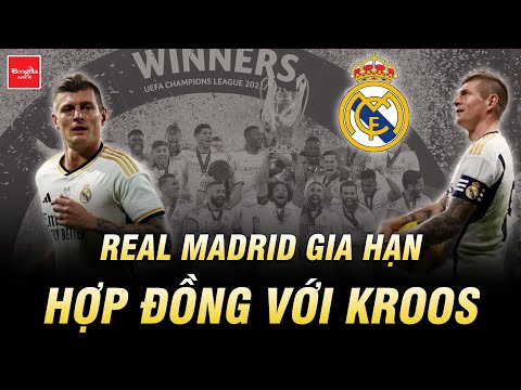 REAL MADRID GIA HẠN HỢP ĐỒNG VỚI KROOS: CHƯA THỂ SỐNG THIẾU SIÊU TIỀN VỆ