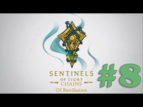 Rise of the Sentinels: Chains of Retribution | Session 8 VOD