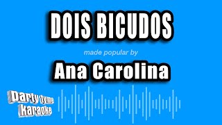 Watch Ana Carolina Dois Bicudos video