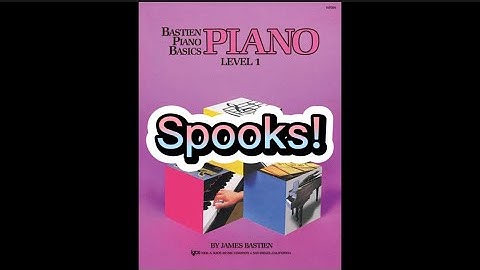 #22: Spooks! (Page 24), Bastien Piano Basics Level 1