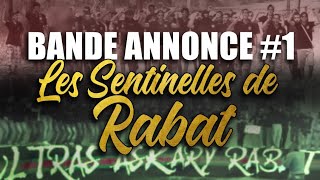 UAR 2005 : LES SENTINELLES DE RABAT "Bande Annonce #1"