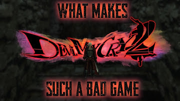 What Makes Devil May Cry 2 Such A Bad Game?