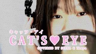  Cats Eye  Covered By Seina U0026 Ikuya