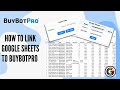 How to link your google sheets to buybotpro for oneclick deal analysis exports