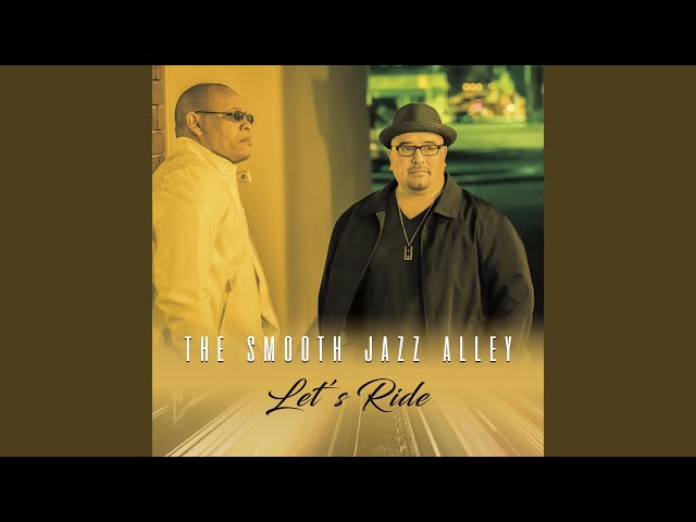 The Smooth Jazz Alley - Let's Ride