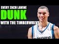 Every zach lavine dunk with the timberwolves 20142017