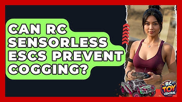 Can RC sensorless ESCs prevent cogging? - RC Toy Central