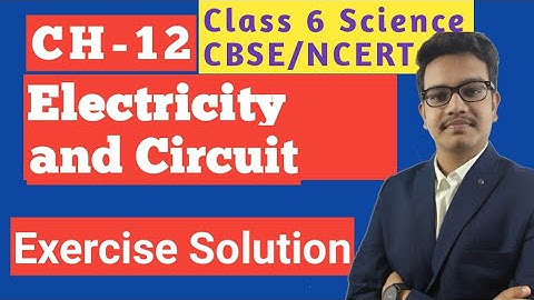 Electricity and circuit Class 6 science chapter 12 | Exercise solution | by ZAKAS Classes | CBSE