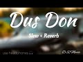 Dus Don (slowed+reverb) Mp3 Song