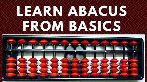 Abacus from basics. Abacus Lesson 1 Introduction