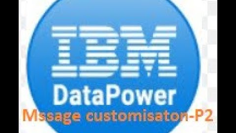 Message Customisation and Context Variable using the xslt in Datapower - Part2