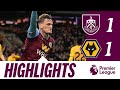 Clarets Take Point In Turf Draw | HIGHLIGHTS | Burnley 1-1 Wolves