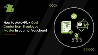 How to Auto-Pick Cost Center from Employee Master in Journal Vouchers