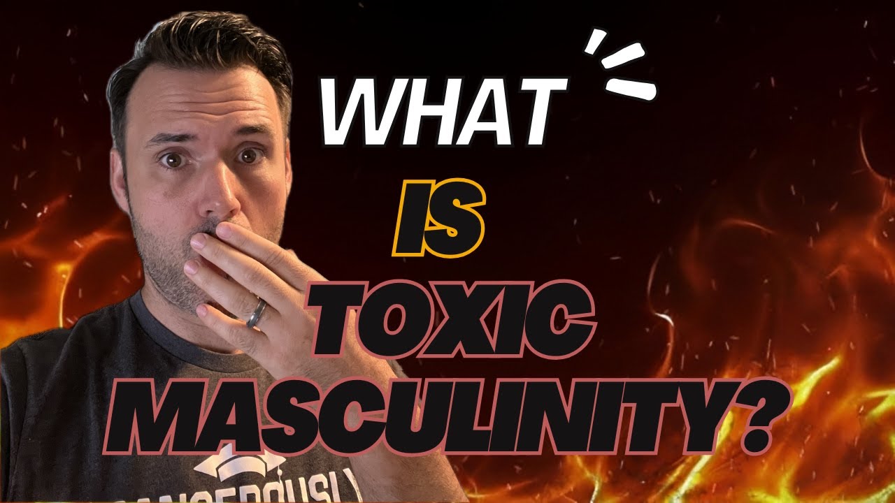 What is Toxic Masculinity? - YouTube