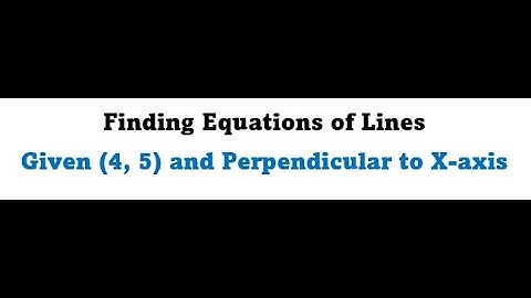 How to Find Equation of a Line Passing through (x, y) and Perpendicular to X-axis.  #equationofline