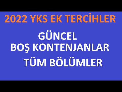 2022 YKS EK TERCİHLER - YKS BOŞ KONTENJANLAR - LİSANS BOŞ KONTENJANLAR - YKS EK TERCİH NE ZAMAN 2022