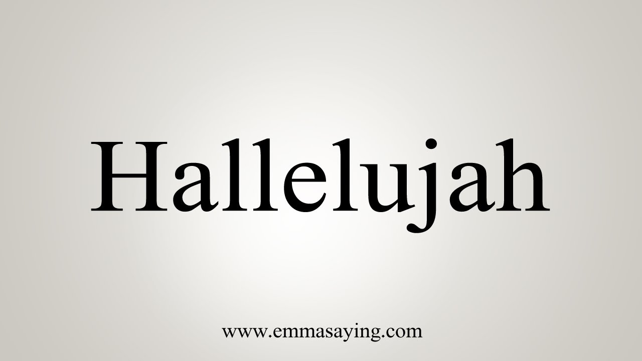 How To Say Hallelujah