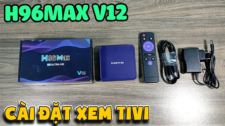 Hướng dẫn cài android box xem tv