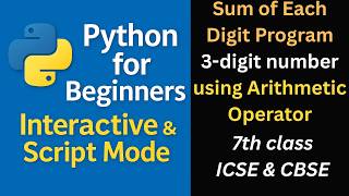 Python Program to Find Sum of Digits | 3-Digit Number | Class 7 ICSE