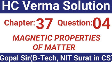 H.C. Verma Solutions - Magnetic Properties of Matter - Chapter 37, Question 4
