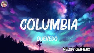 [ Loop 1 Hour ]  Quevedo - Columbia (Letra/Lyrics) | ..Lyrics 2023 |  Melody Crafters