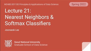 [원리와 응용] Lecture 21: Nearest Neighbors & Softmax Classifiers