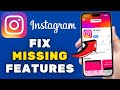 How to Fix Missing Instagram Features 2025