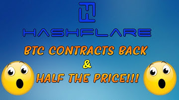 HASHFLARE SHA-256 CONTRACTS ARE BACK & 1/2 THE PRICE!