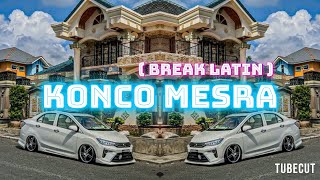 Konco Mesra - (discoYawremix) - Breaklatin
