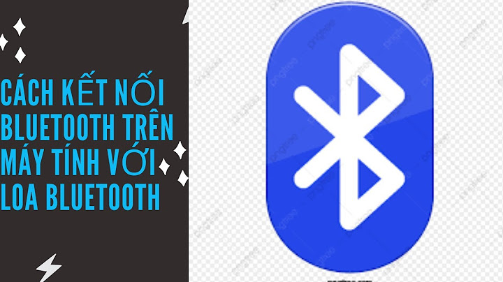 Cách kết nối bluetooth laptop win 7 với điện thoại