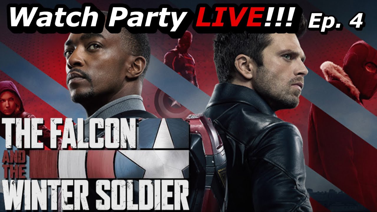 The Falcon & The Winter Soldier Ep. 4 Watch Party LIVE!!! - YouTube