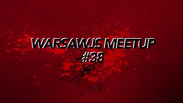 WarsawJS Meetup #38 - Invitation