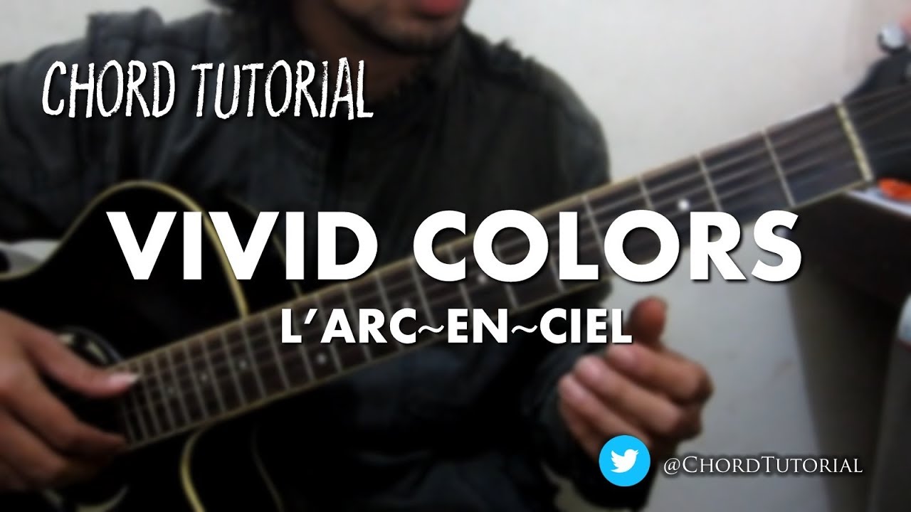 Vivid Colors - L'Arc-en-Ciel (CHORD)