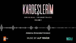 Kardeşlerim Soundtrack - Aldatma / Extended Version Resimi