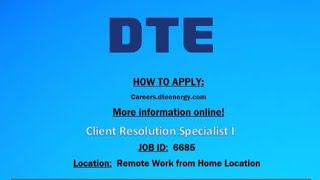 DTE has 85 Client Resolution Positions available. Starting pay is $17/hour,