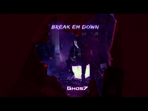 GHOS7 - Break Em Down (Official Music Video)