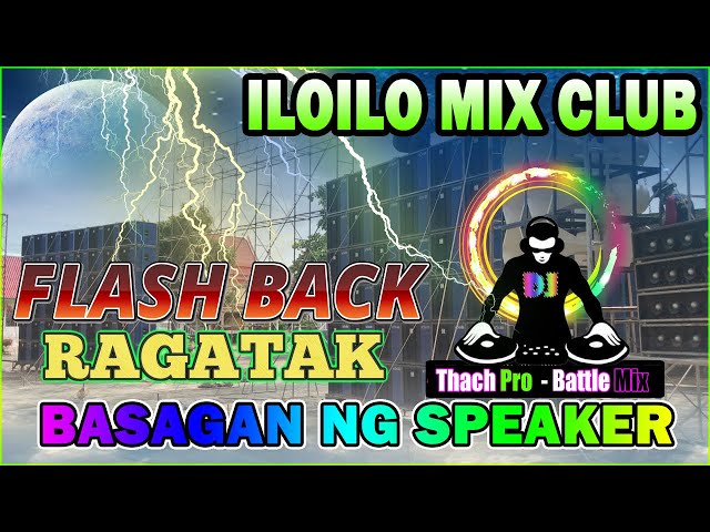 FLASH BACK DISCO RAGATAK BATTLE REMIX ⚡ SOUNDCHECK BATTLE OF THE SOUND ✨ ILOILO MIX CLUB DJ 2022 🌌 class=