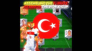 Building The Türkiye Team For The World Cup 🫪🇹🇷