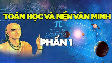 Phim Tài liệu Khoa học: Toán học và nền văn minh | Sự phát triển của toán học | Thế giới cổ đại