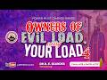 OWNERS OF EVIL LOAD CARRY YOUR LOAD 4 MFM PMCH June 2026 PMCH Dr D K Olukoya 