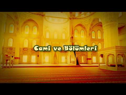 Cami ve Bölümlerini Tanıyalım