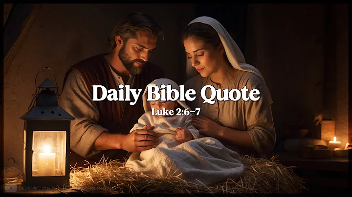 Luke 2:6-7 - Daily Bible Verse & Christian Inspiration | December 21, 2025
