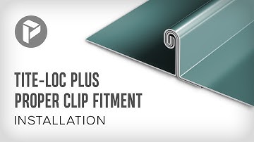 How to Install Proper Clip Fitment of a Tite-Loc Plus Panel