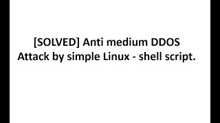 [SOLVED] Anti medium DDOS Attack by simple Linux - shell script. screenshot 4
