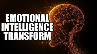 Unlocking the Secrets of Emotional Intelligence That Transform Lives
