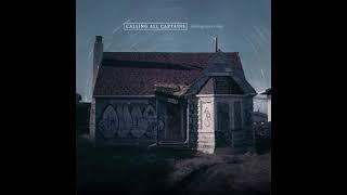 Calling All Captains - Chasing ghosts (Nothing grows here)