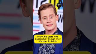 Four child stars who successfully rebuilt their careers as adults