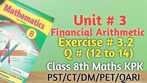 Exercise:3.2 Question(12 to 14) Class 8th Maths KPK, Unit. 3 Financial Arithmetics.