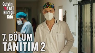 Gelsin Hayat Bildiği Gibi 7.Bölüm Tanıtım 2